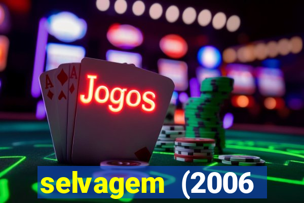 selvagem (2006 filme completo dublado